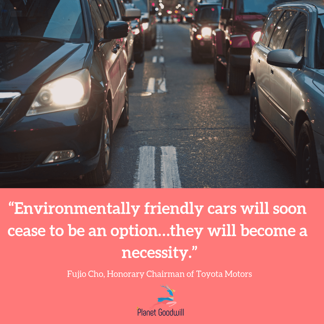Environmentally friendly cars will soon cease to be an option. They will become a necessity.